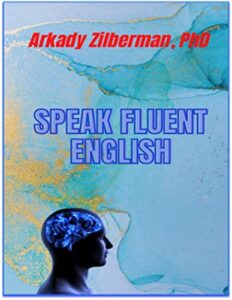 Speak Fluent English part two به نوشته یArkadi Zilberman