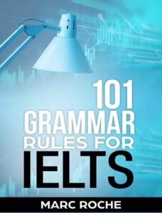 101Grammar Rules for IELTS