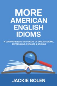 More American English Idioms