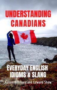 Understanding Canadians Everyday English