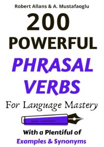 200Powerful Phrasal Verbs For Language Mastery