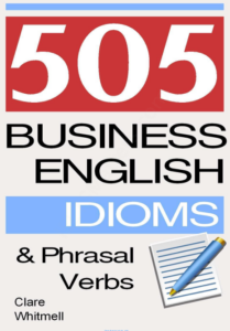 505 Business English Idioms and Phrasal Verbs