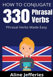 330 PHRASAL VERBS